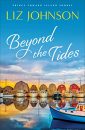 Beyond The Tides by Liz Johnson