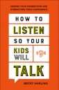 How to Listen so Your Kids Will Talk
