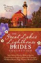 The Great Lakes Lighthouse Brides Collection: 7 Historical Romances are a Beacon of Hope to Weary Hearts