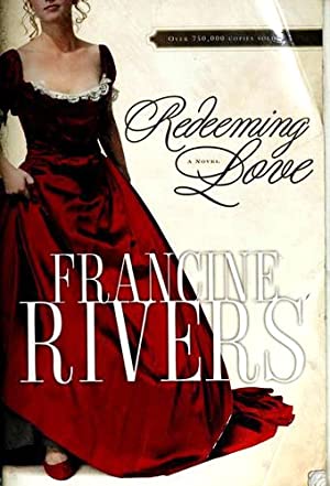 Redeeming Love by Francine Rivers