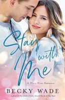 Stay With Me by Becky Wade