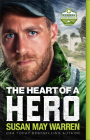 The Heart of a Hero by Susan May Warren