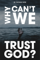 Why-Cant-We-Trust-God-Book-200x300-1