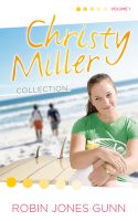 Christy Miller Collection, Vol 1 (Christy Miller Collection) by Robin Jones Gunn