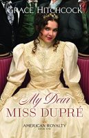 My Dear Miss Dupre